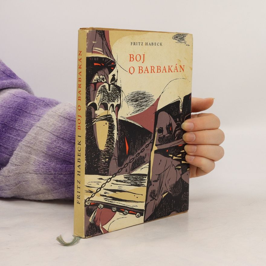 Fritz Habeck Boj o Barbakán