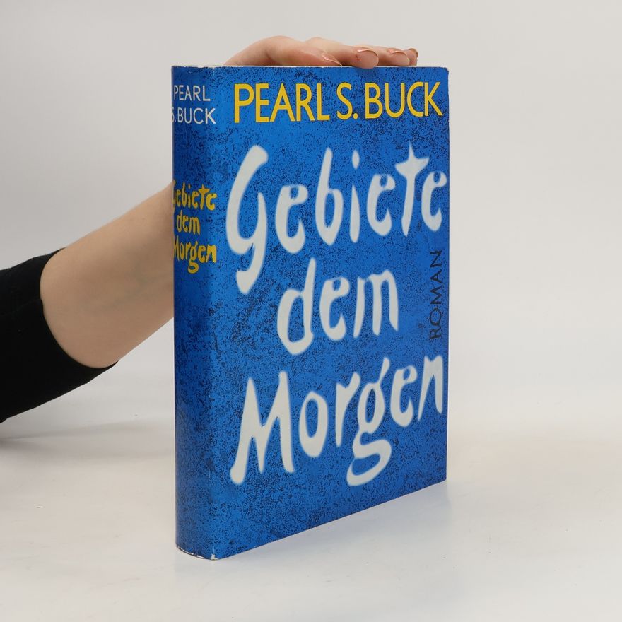 Pearl S. Bucková Gebiete dem Morgen