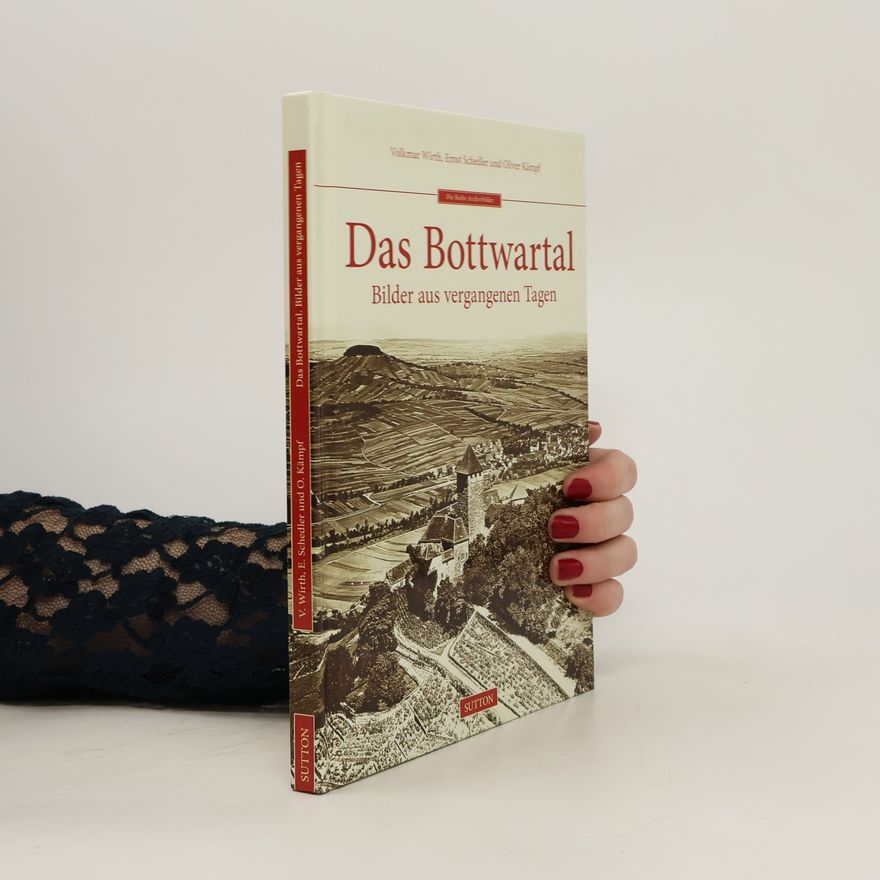 Volkmar Wirth Das Bottwartal
