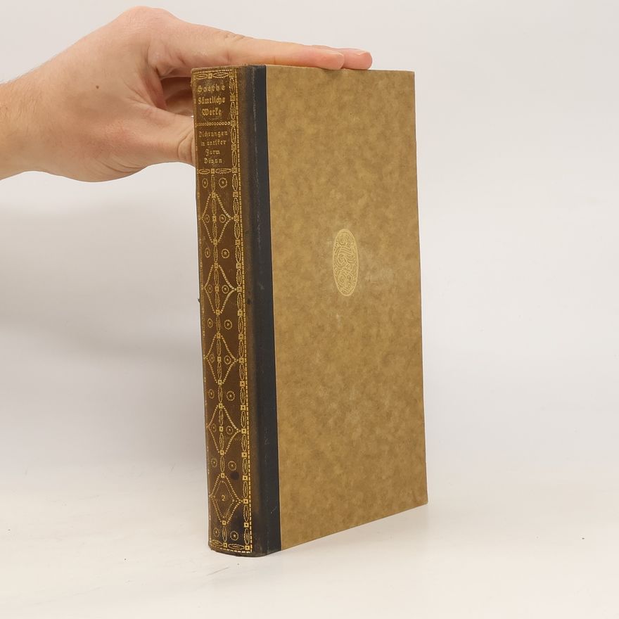 Johann Wolfgang von Goethe Dichtungen in antiker Form und Der Divan