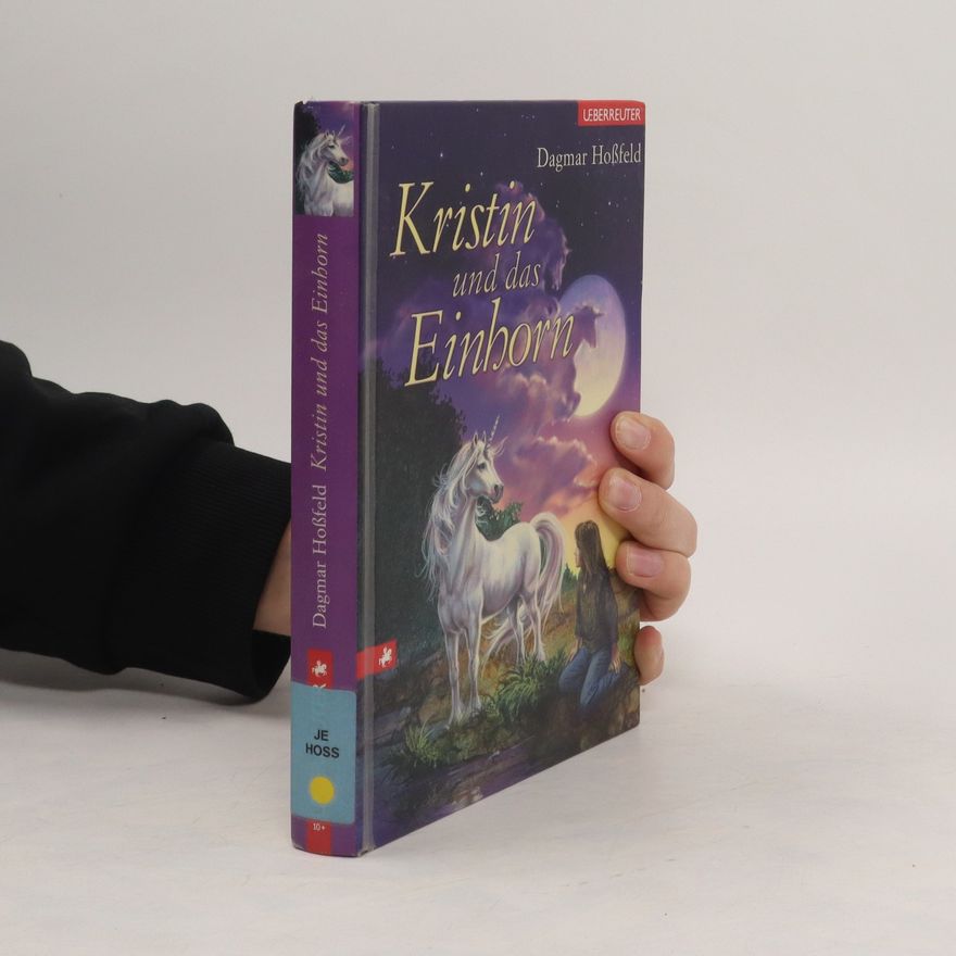 Dagmar Hoßfeld Kristin und das Einhorn