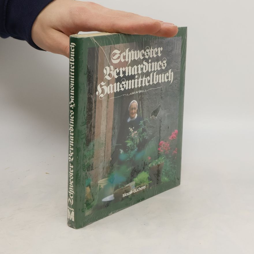 Bernardine Schwester Bernardines Hausmittelbuch
