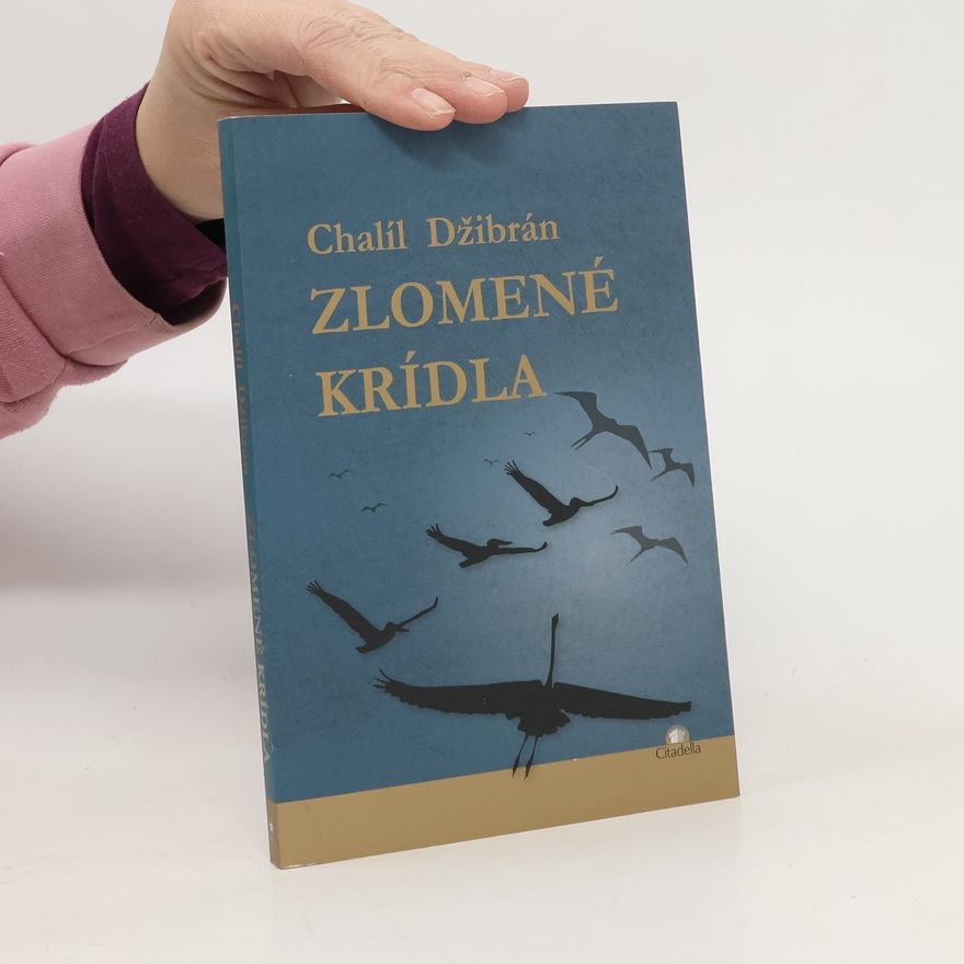 H̱alīl Ǧibrān Zlomené krídla