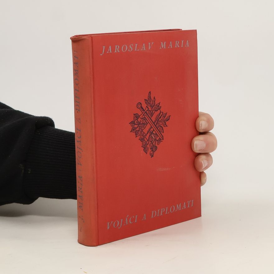 Jaroslav Maria Vojáci a diplomati