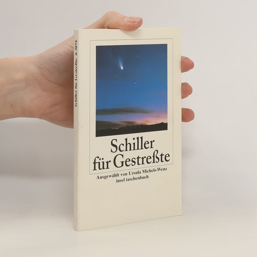 Friedrich Schiller Schiller für Gestreßte