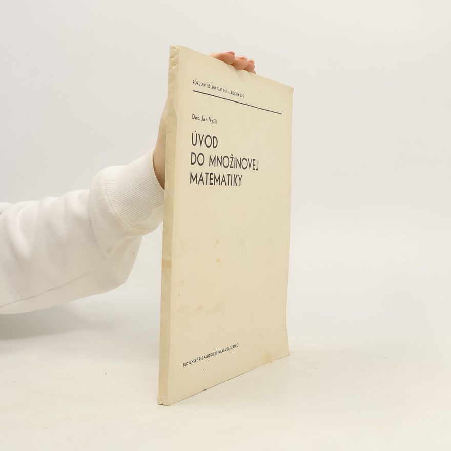 Jan Vyšín Úvod do množinovej matematiky