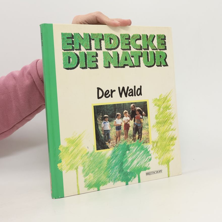 Ingrid Nijkerk Entdecke die Natur. Der Wald.