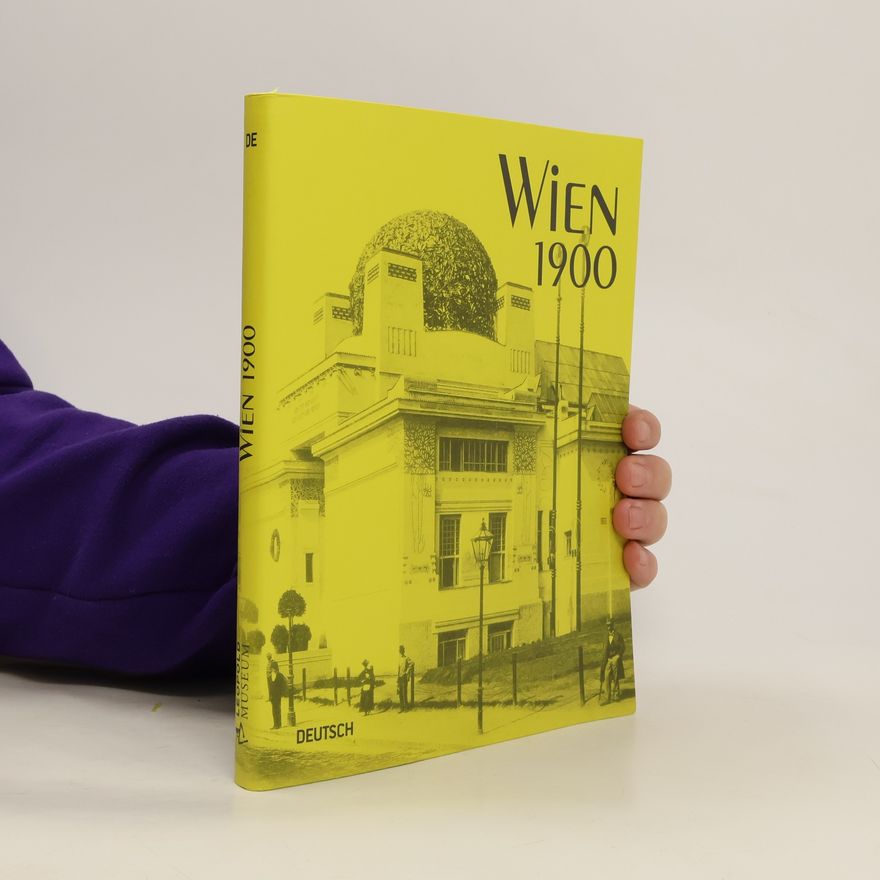Hans-Peter Wipplinger Wien 1900 - Aufbruch in die Moderne