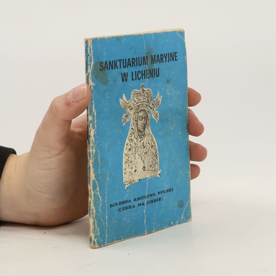 Kolektív autorov Sanktuarium Maryjne w Licheniu