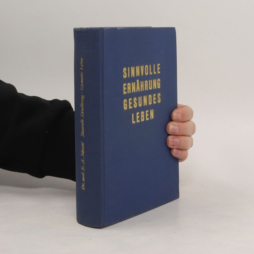 Edwin A. Schmid Sinnvolle Ernährung gesundes Leben