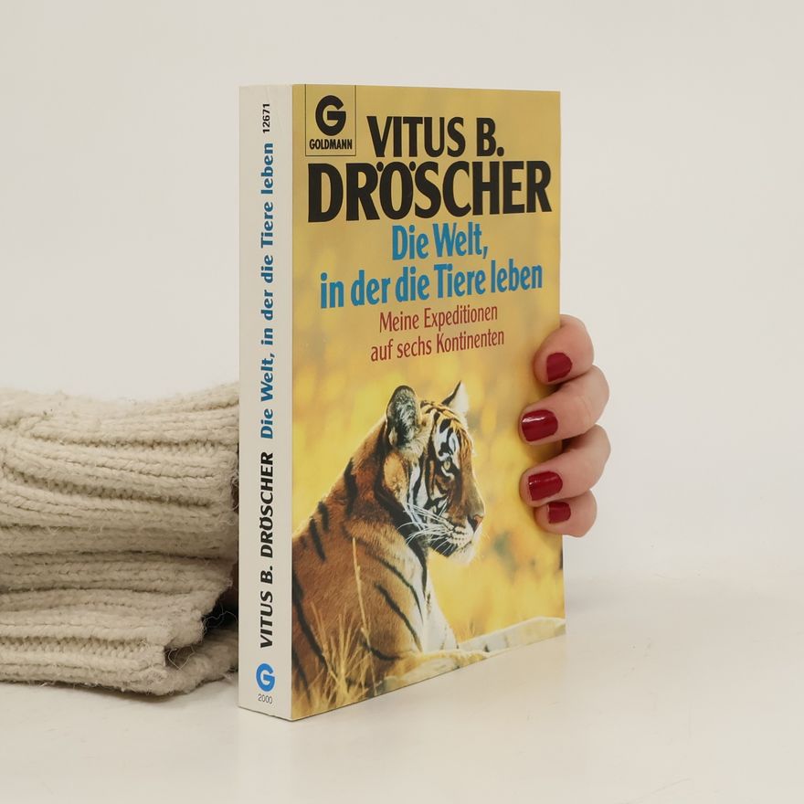 Vitus B. Dröscher Die Welt, in der die Tiere leben