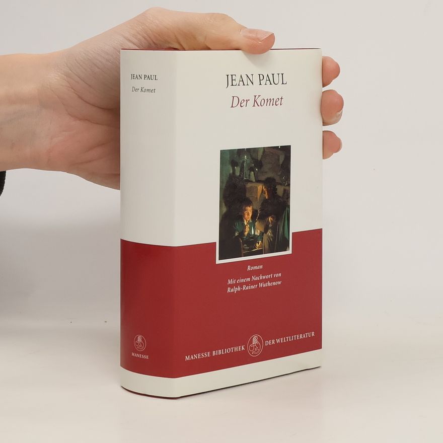 Jean Paul Der Komet. Roman. Mit e. Nachw. v. Rainer Wuthenow