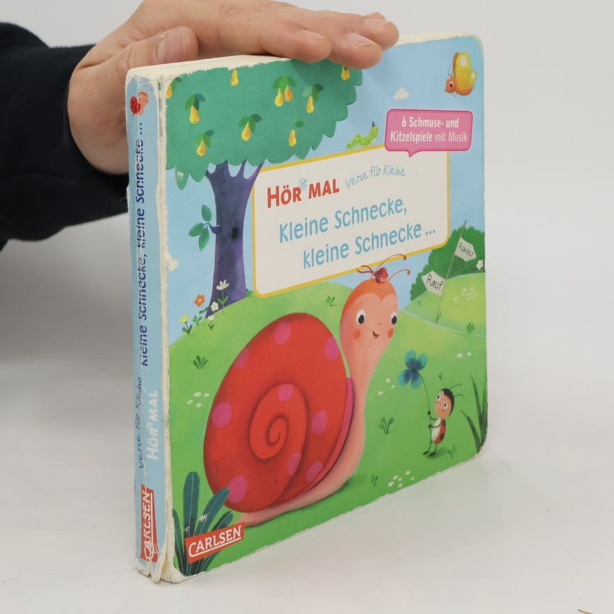 Marina Rachner Hör mal, Verse für Kleine. Kleine Schnecke, Kleine Schnecke ...