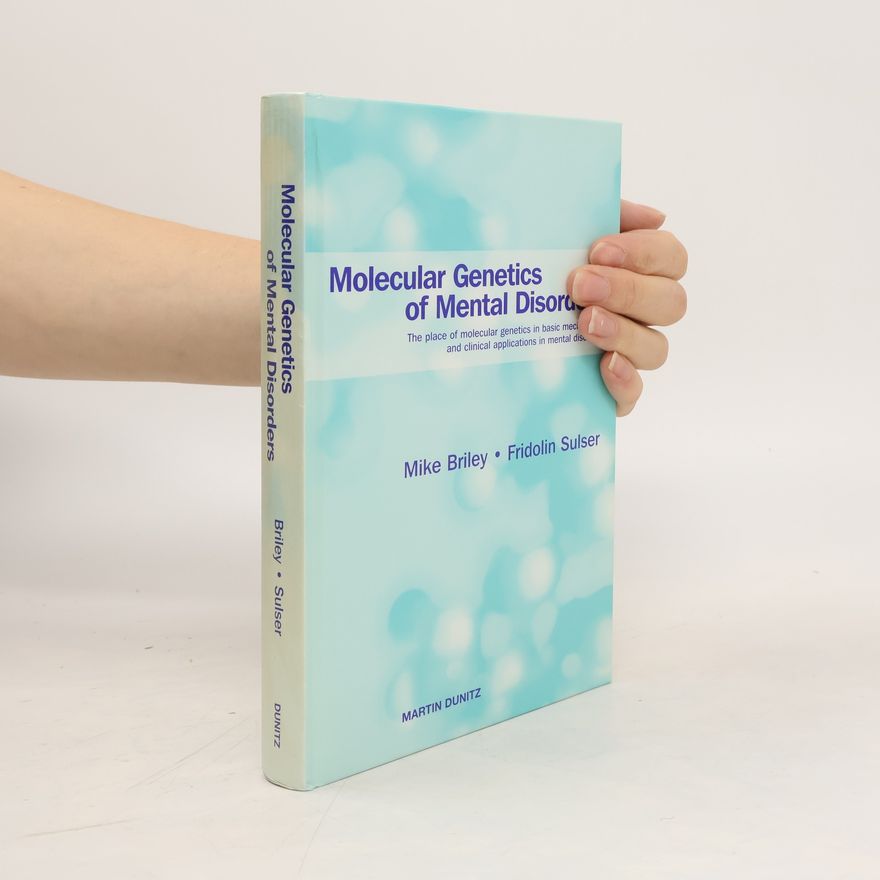 Fridolin Sulser Molecular Genetics of Mental Disorders