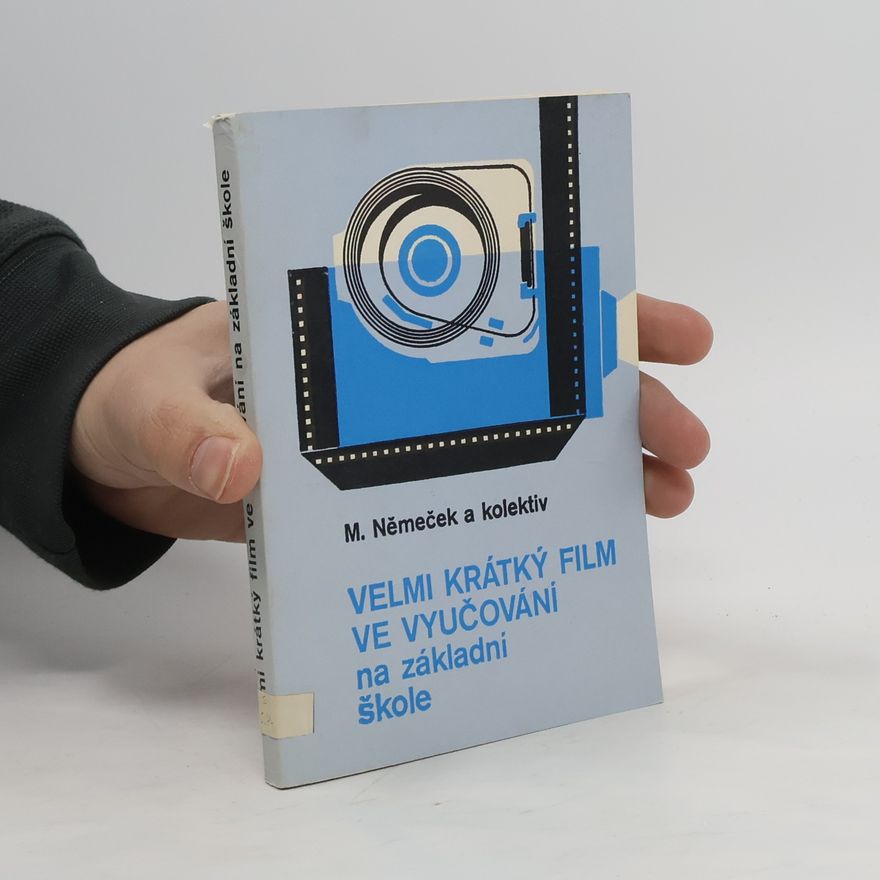M. Němeček Velmi krátký film ve vyučování na základní škole