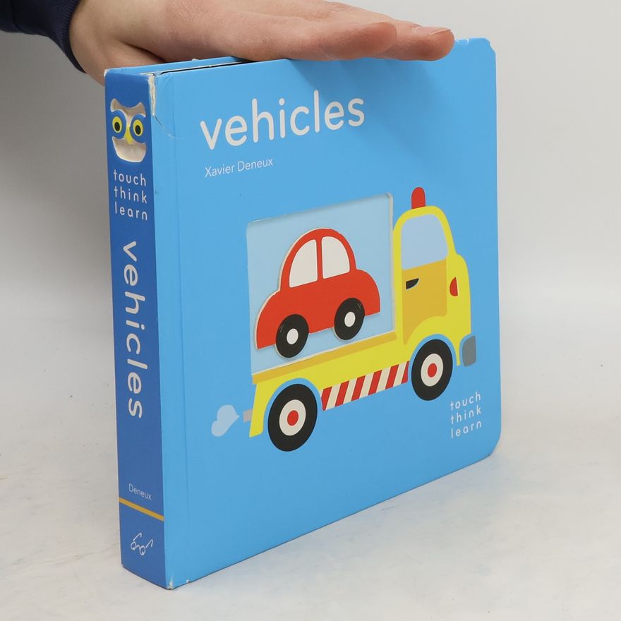 Xavier Deneux Vehicles : touch, think, learn