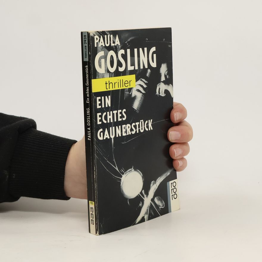 Paula Gosling Ein echtes Gaunerstück