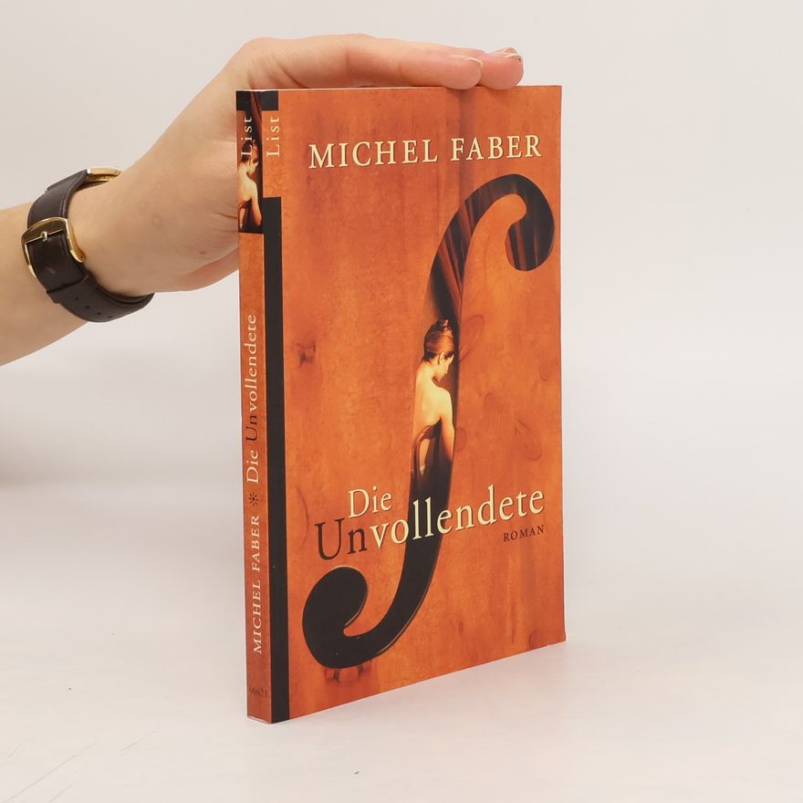Michel Faber Die Unvollendete
