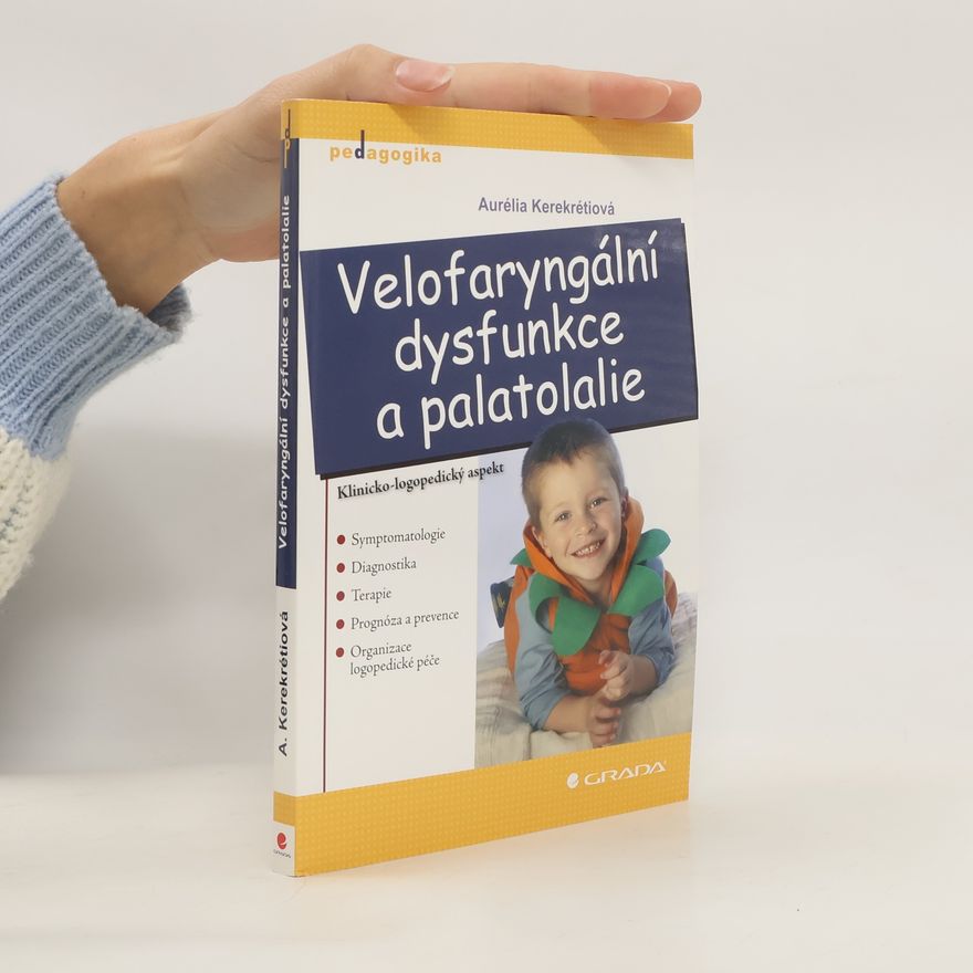 Aurélia Kerekrétiová Velofaryngální dysfunkce a palatolalie