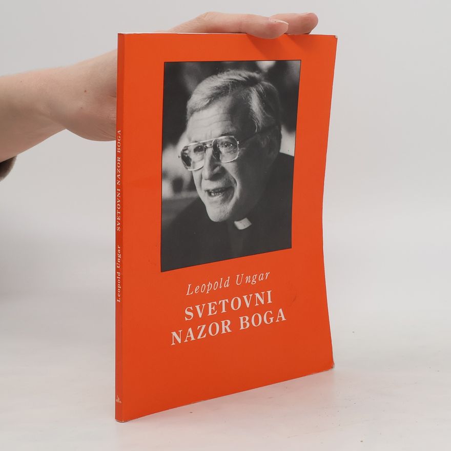 Leopold Ungar Svetovni nazor Boga