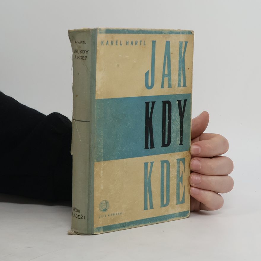 Karel Hartl Jak, kdy, kde?