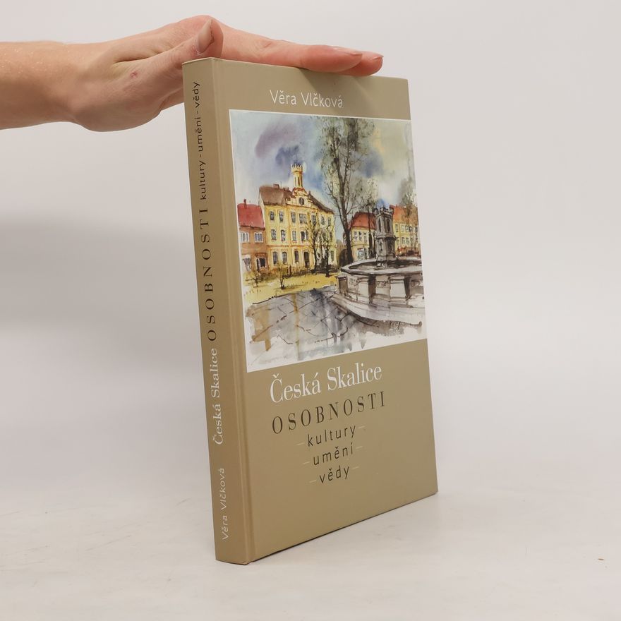 Věra Vlčková Česká Skalice. Osobnosti kultury, umění, vědy