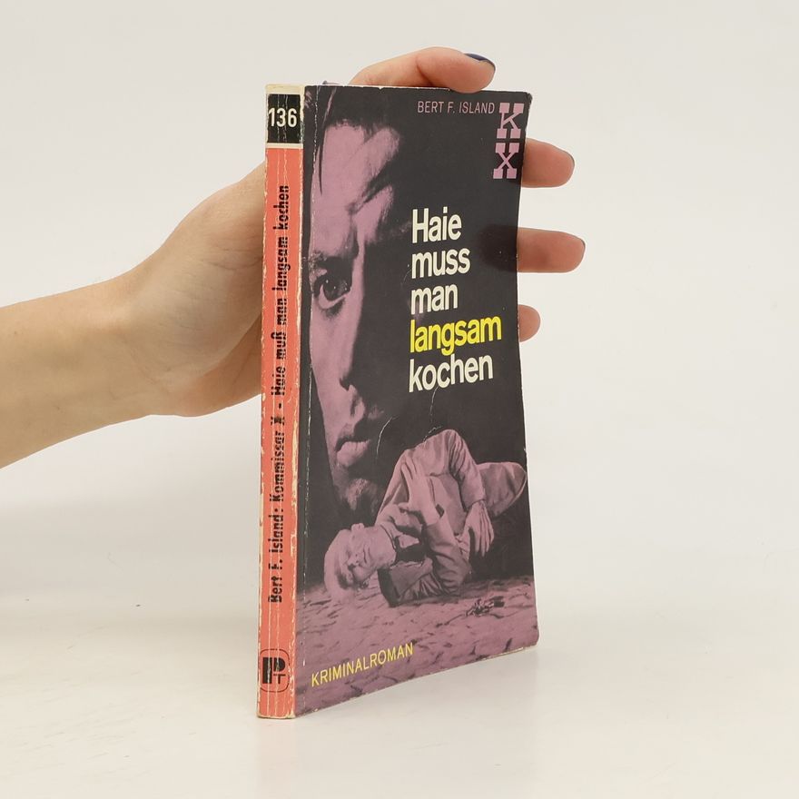 Bert F. Island Haie muss man langsam kochen