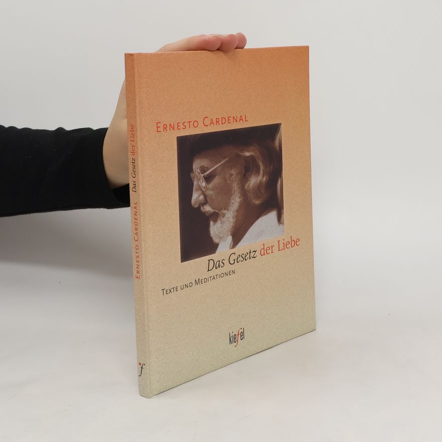 Ernesto Cardenal Das Gesetz der Liebe