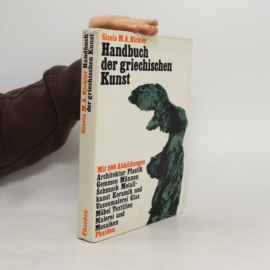 Gisela M. A. Richter Handbuch der griechischen Kunst