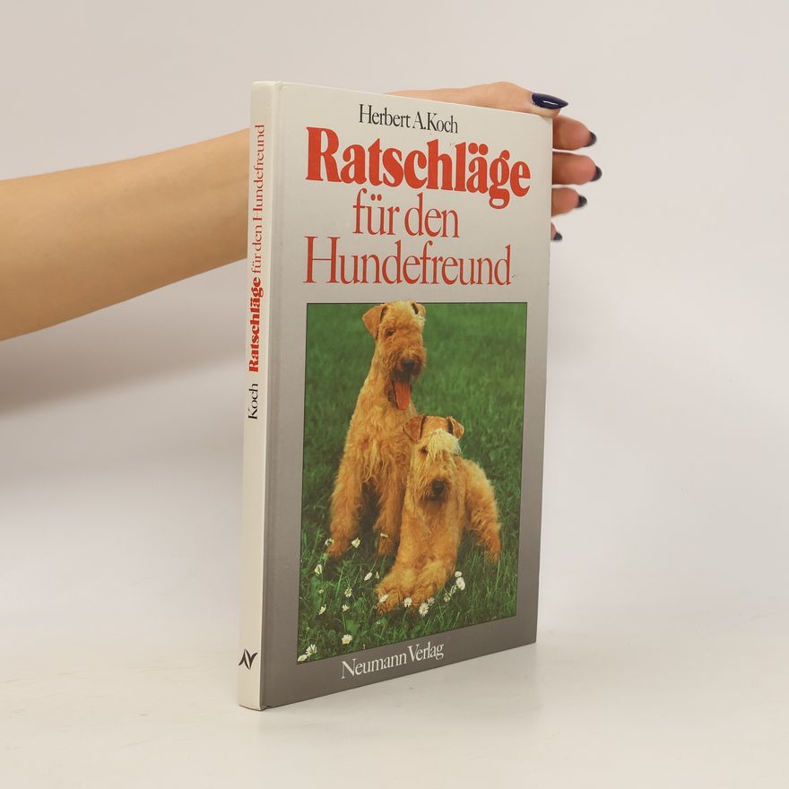 Herbert A. Koch Ratschläge für den Hundefreund