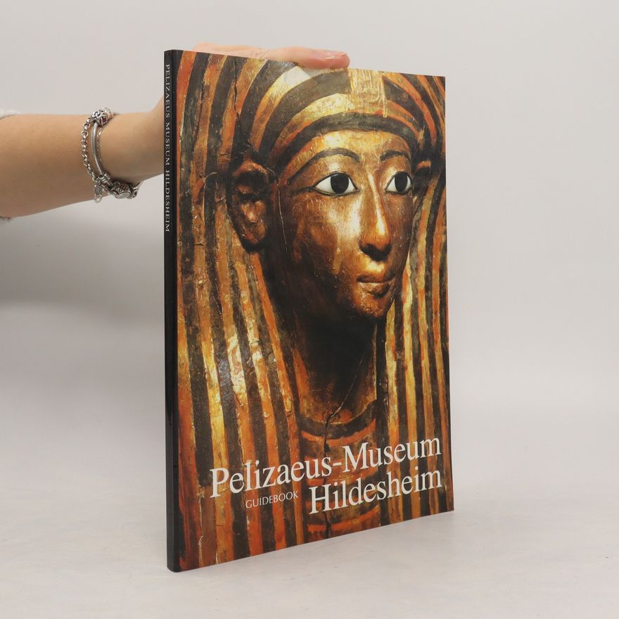 Arne Eggebrecht Pelizaeus Museum Hildesheim, The Egyptian Collection