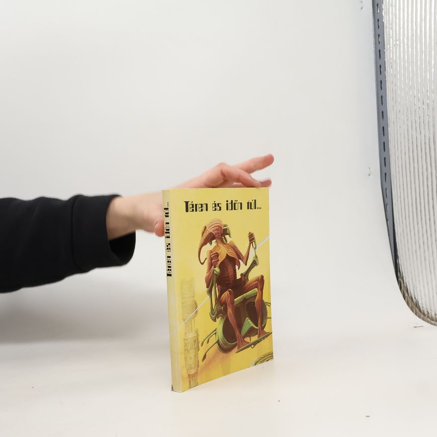 Collectif d'auteurs Téren és idön túl...