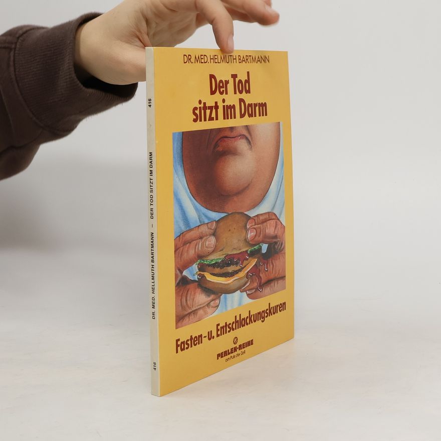 Helmuth Bartmann Der Tod sitzt im Darm