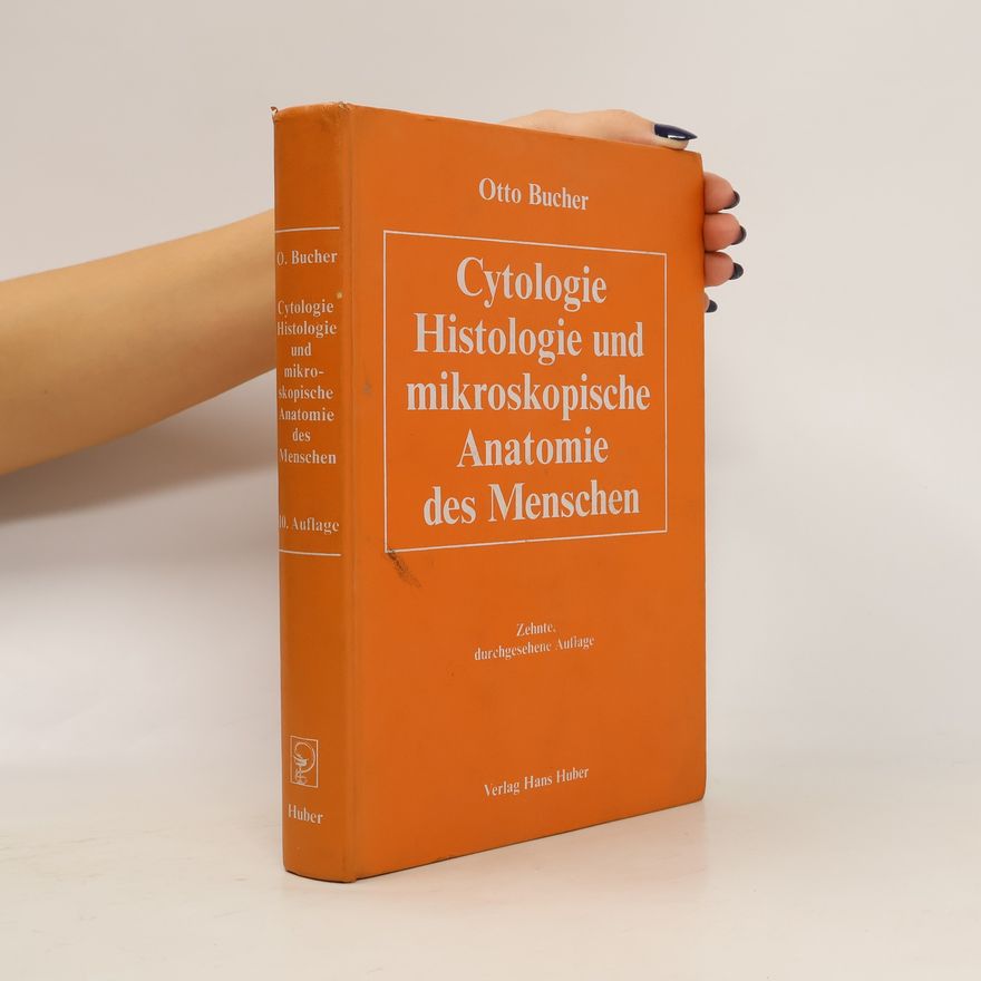 Otto Bucher Cytologie Histologie und mikroskopische Anatomie des Menschen
