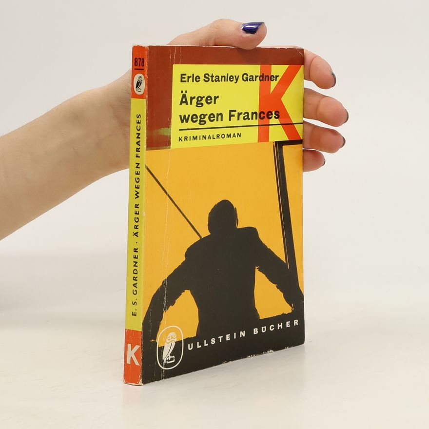 Erle Stanley Gardner Ärger wegen Frances