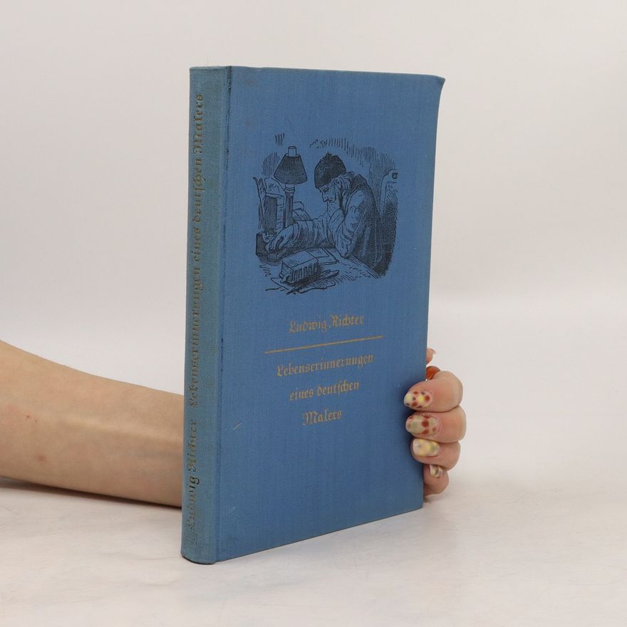 Ludwig Richter Lebenserinnerungen eines deutschen Malers