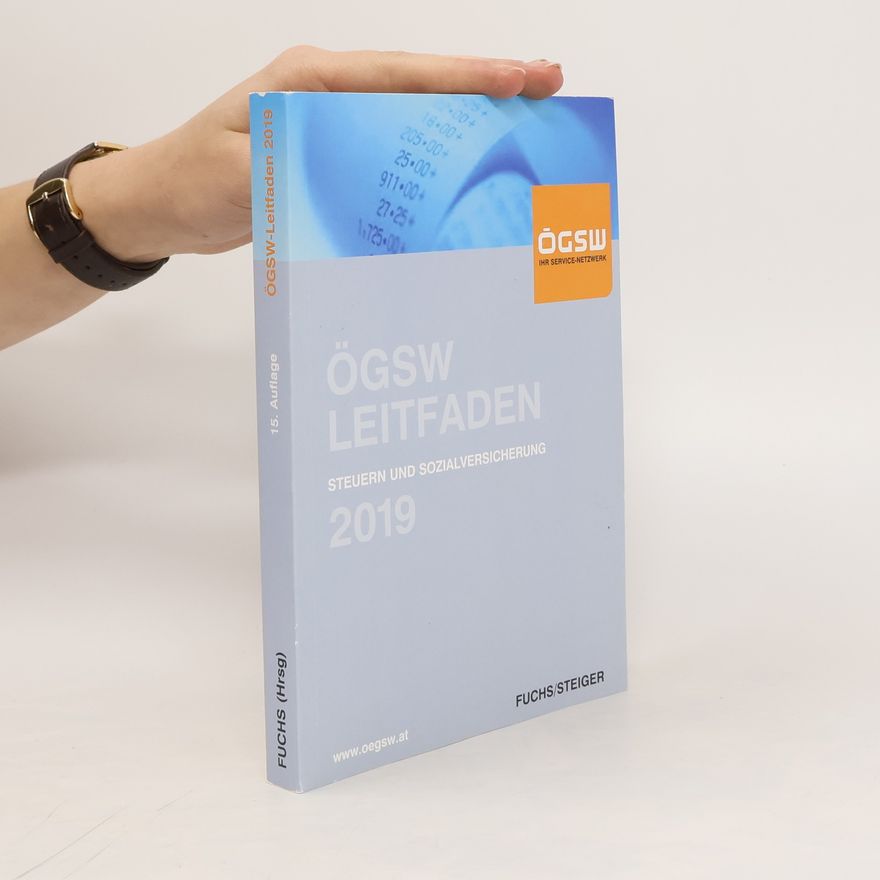 Autorenkollektiv ÖGSW Leitfaden Steuern und Sozialversicherung 2019