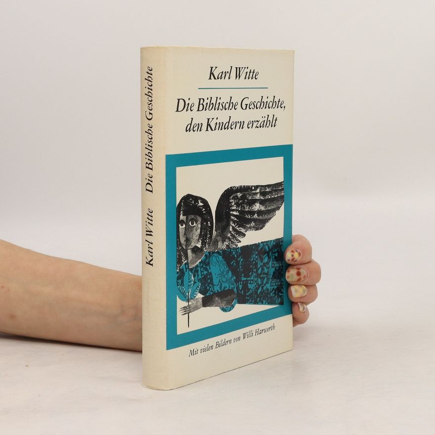 Karl Witte Die Biblische Geschichte, den Kindern erzählt