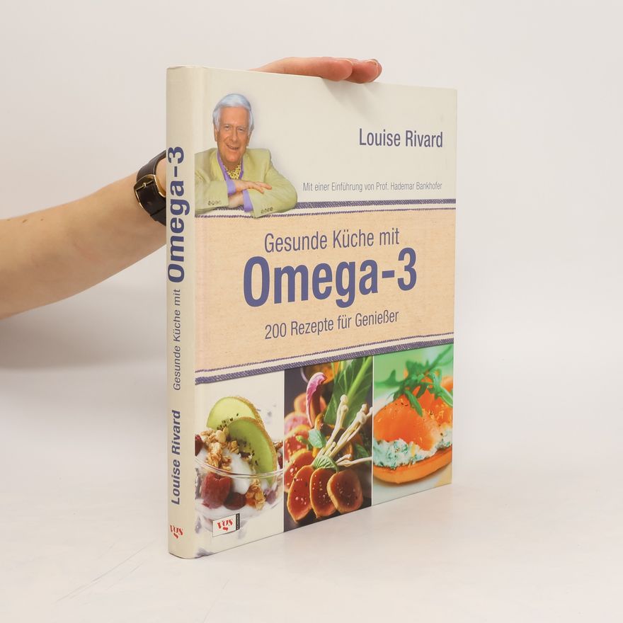 Louise Rivard Gesunde Küche mit Omega-3