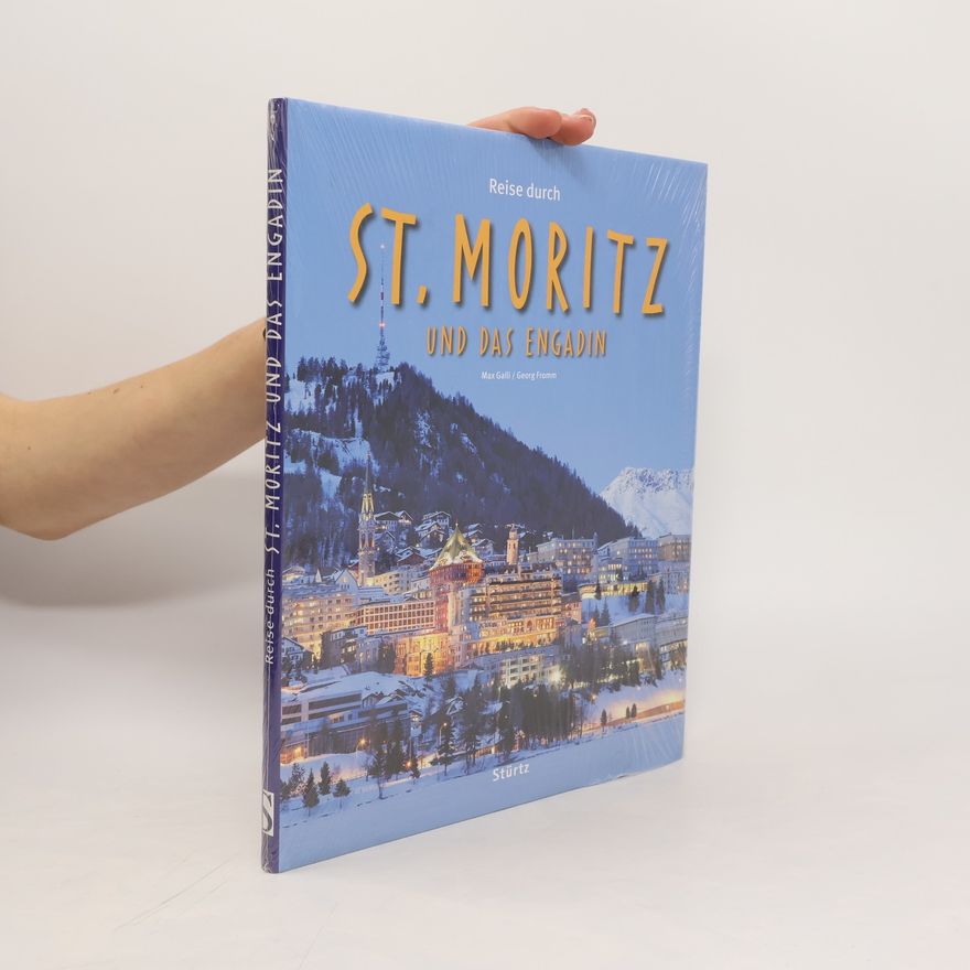 Max Galli Reise durch St. Moritz und das Engadin
