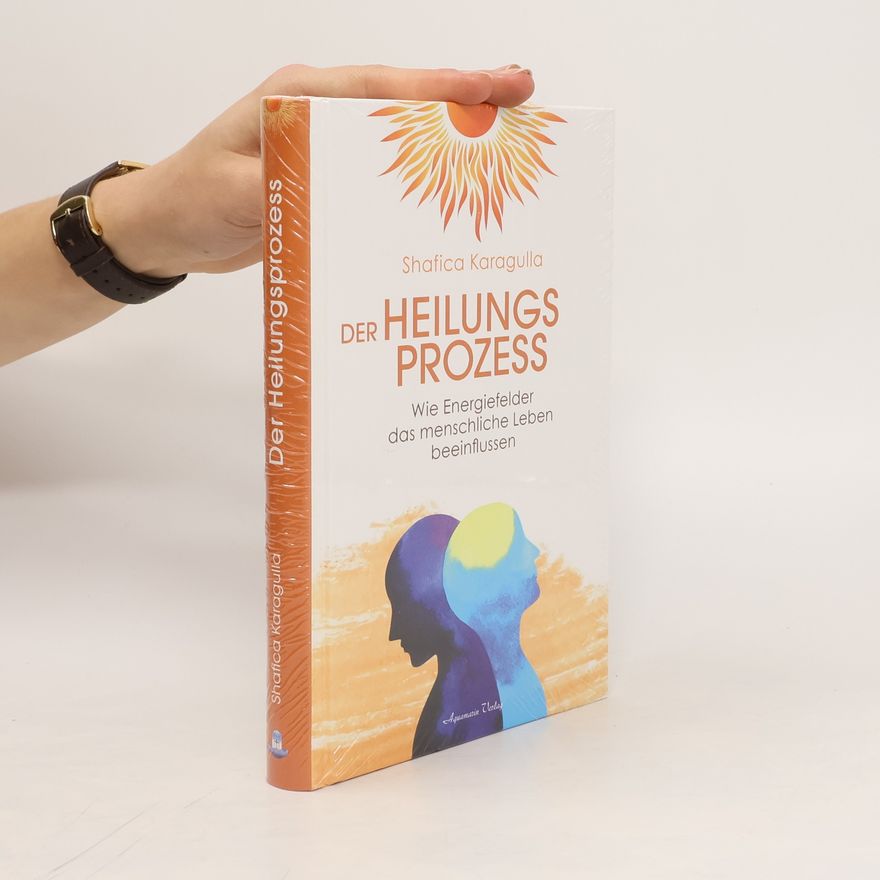 Shafica Karagulla Der Heilungsprozess