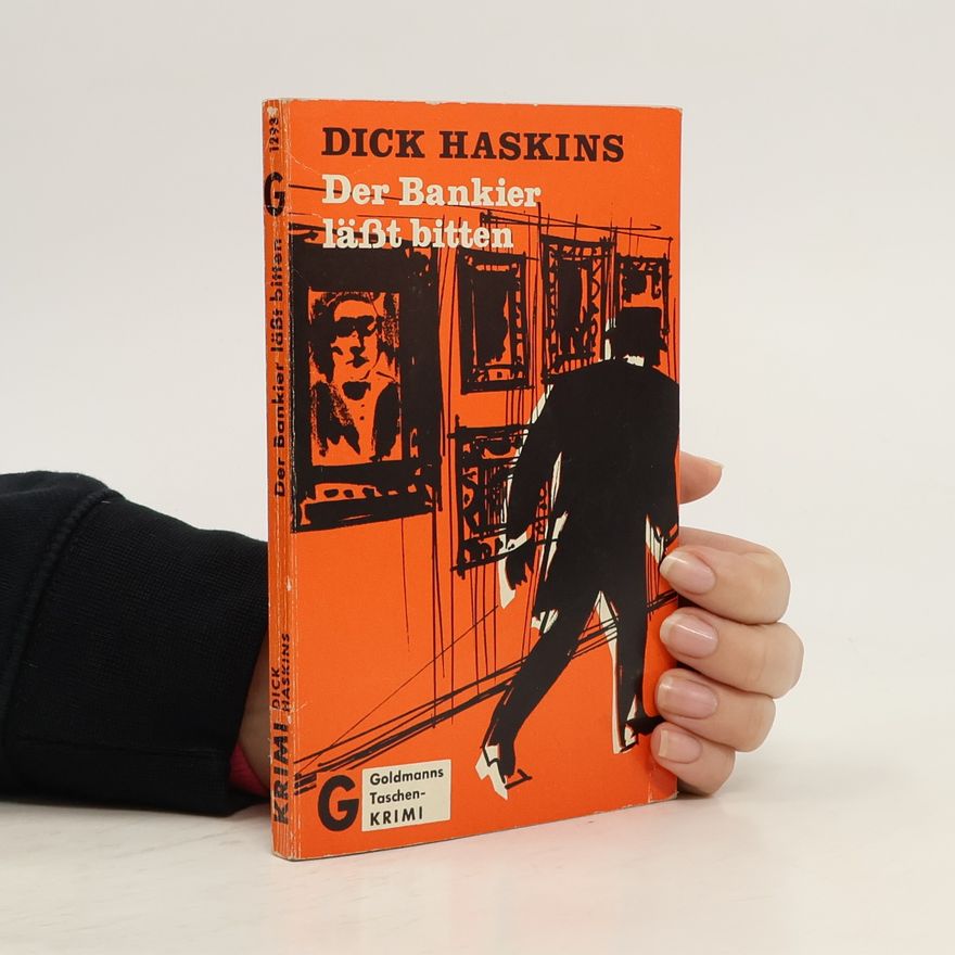 Dick Haskins Der Bankier lässt bitten