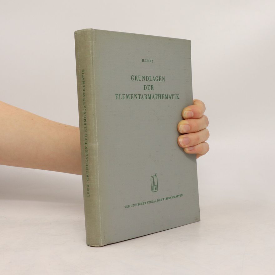 Hanfried Lenz Grundlagen der Elementarmathematik