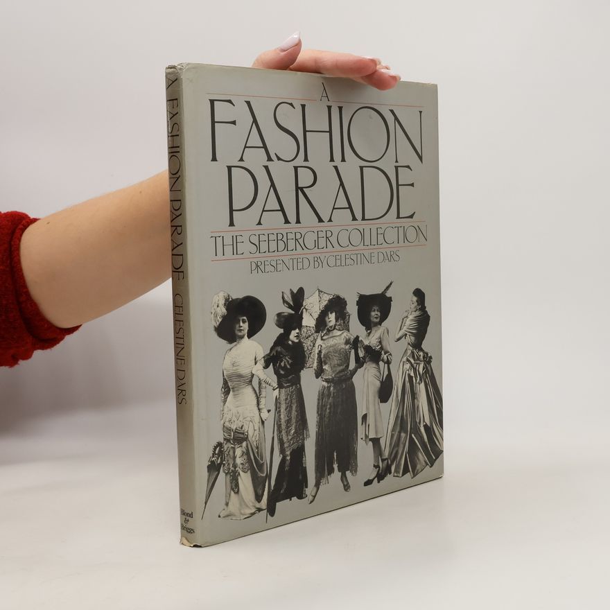 Celestine Dars A Fashion Parade. The Seeberger Collection