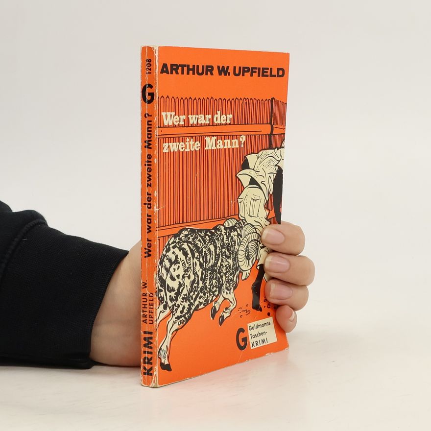 Arthur Upfield Wer war der zweite Mann?