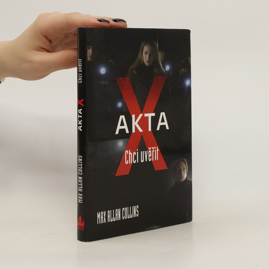 Frank Spotnitz Akta X. Chci uvěřit