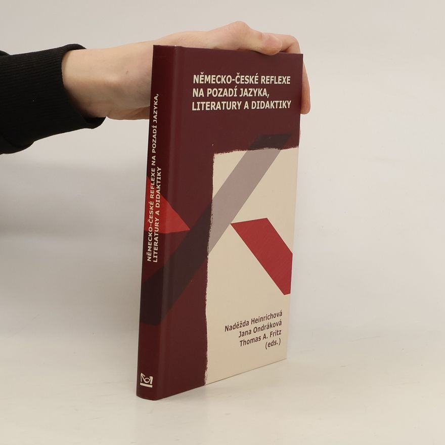 Thomas A. Fritz Německo-české reflexe na pozadí jazyka, literatury a didaktiky