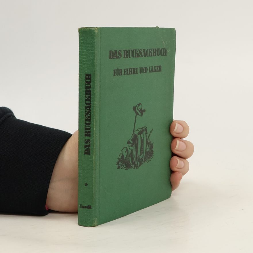 Walter Widmann Das Rucksackbuch für Fahrt und Lager