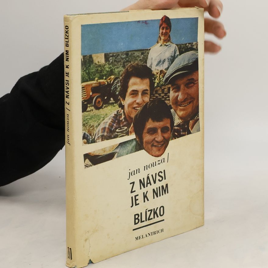 Jan Nouza Z návsi je k nim blízko