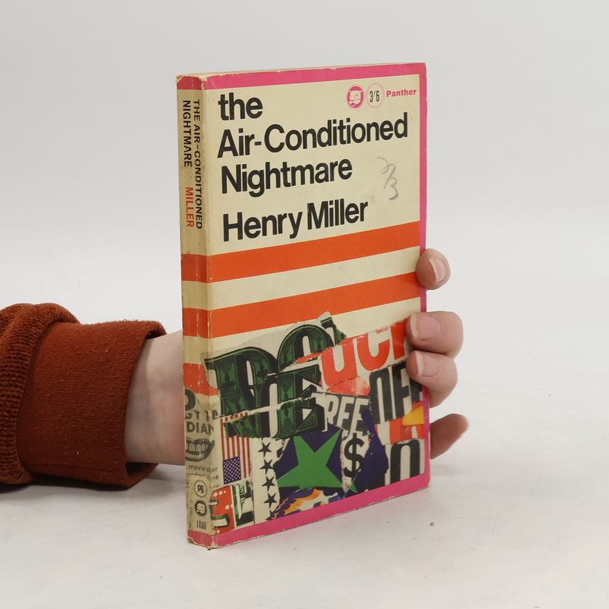 Henry Miller The Air-Conditioned Nightmare